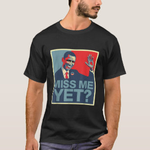 Camiseta Obama Sentiu Minha Falta Ainda T shirt Anti Trump
