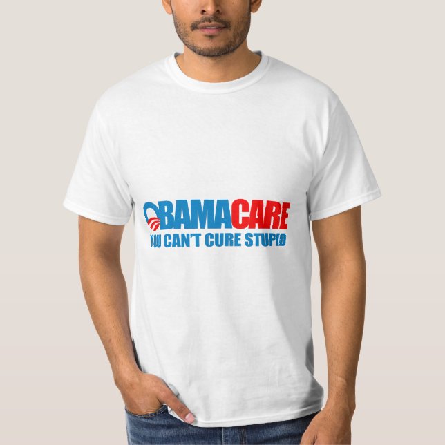Camiseta Obamacare - você não pode curar estúpido (Frente)