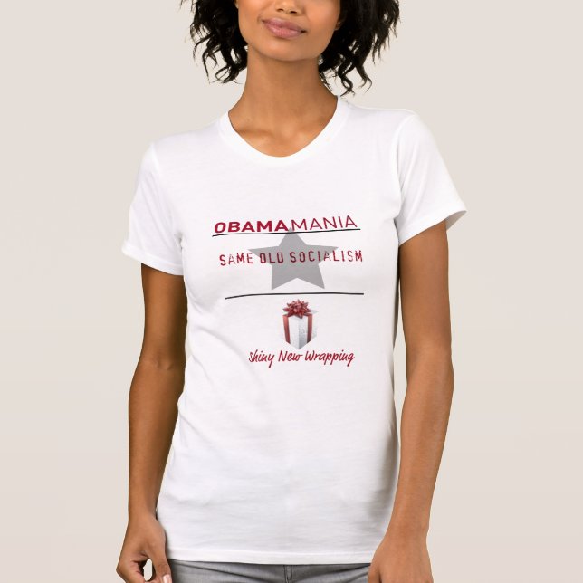 Camiseta ObamaMania: O mesmo socialismo velho… (Frente)