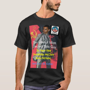 Camiseta ObaMarx: Você idiota úteis elegeu-o, paga agora