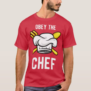 Camiseta Obedeça A Cozinha Do Cozinhar Cozinheiro Engraçado