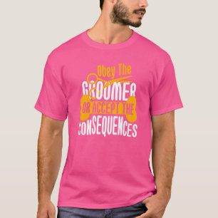 Camiseta Obedecer As Consequências Do Cachorro Humor