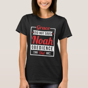 Camiseta Obediência Salvou Noah Não Grace Christian Faith B