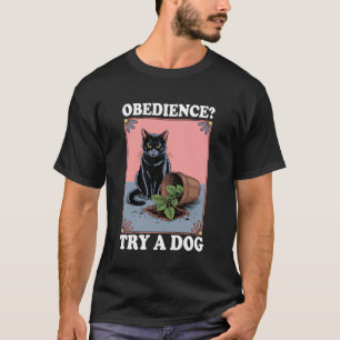 Camiseta Obediência Tente Um Cachorro Gato Gatinho Amante D