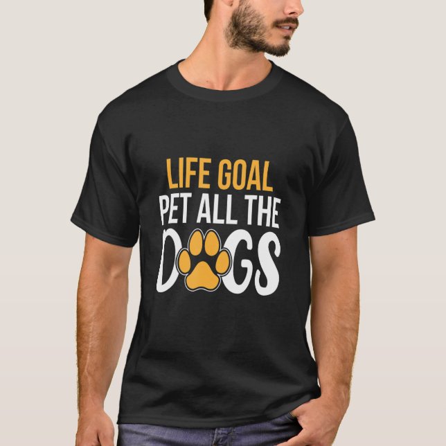 Camiseta objetivo vitalício para todos os cães (Frente)