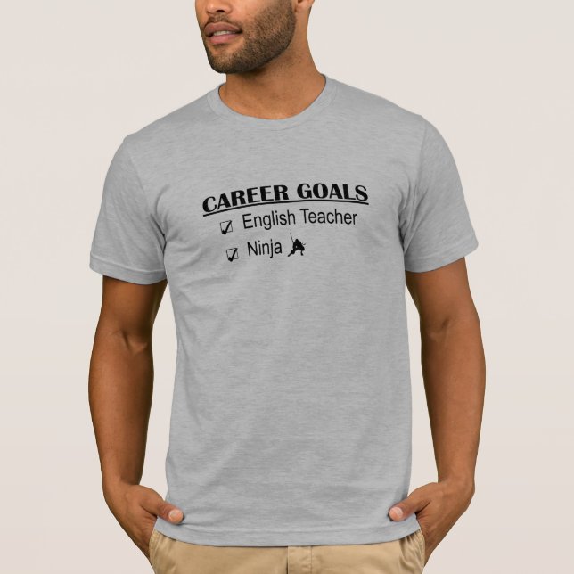 Camiseta Objetivos da carreira de Ninja - professor de (Frente)