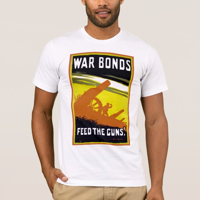 Camiseta Obrigações de guerra ~ Alimente as armas (Frente)