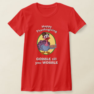 Camiseta OBRIGADO A NOTÍCIA DAS Mulheres GOBBLE ATÉ VOCÊ ES