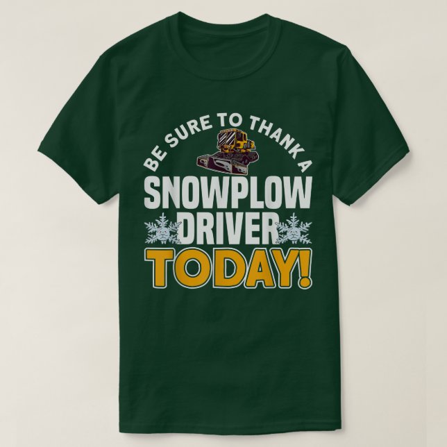 Camiseta OBRIGADO A SNOWPLOW DRIVER HOJE Motif para Snow Pl (Frente do Design)