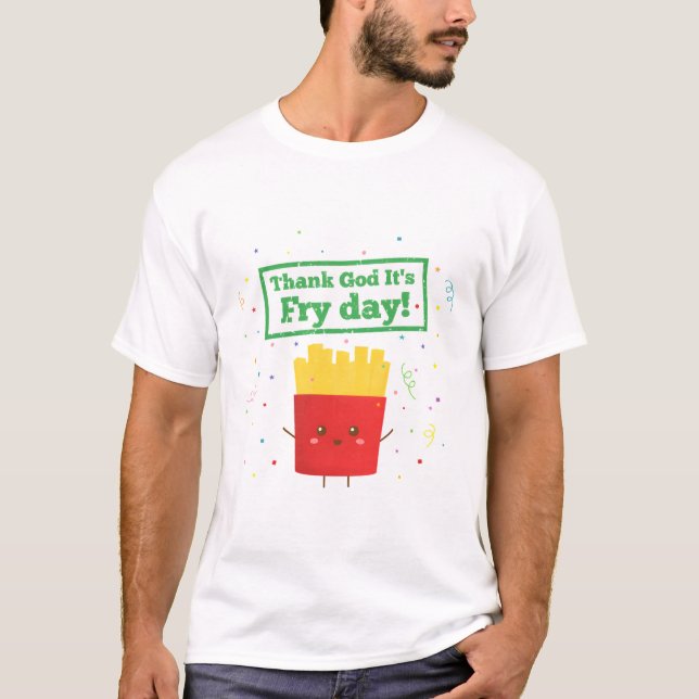 Camiseta Obrigado Deus É Franco Dia, Fries Jogam Humor (Frente)