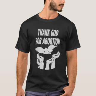 Camiseta Obrigado Deus Por Aborto Reze Para Acabar Com O Cr