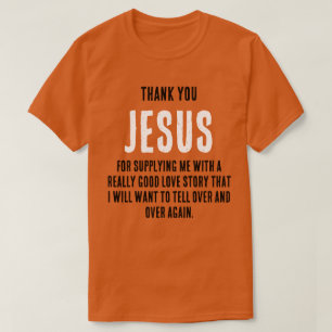 Camiseta "Obrigado JESUS por...muito boa história de amor"