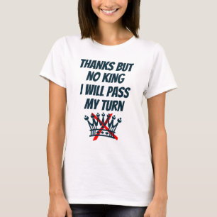 Camiseta Obrigado, Mas Nenhum Rei, Vou Passar Minha Vez, Re