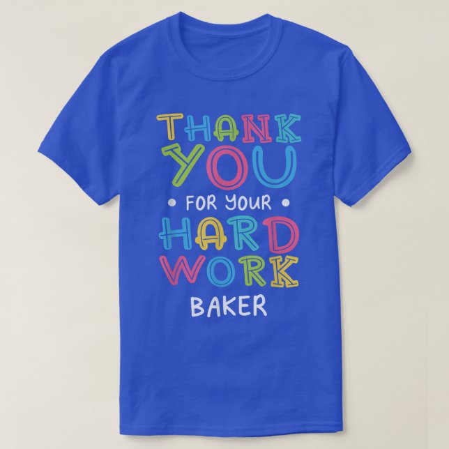 Camiseta Obrigado Pelo Trabalho De Duro Baker Dizendo Citaç (Frente do Design)