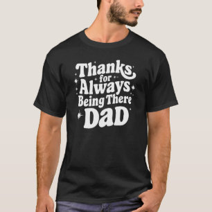 Camiseta Obrigado por Estar Sempre Lá, Pai - Tal Como Você