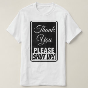 Camiseta Obrigado, Por Favor, Cale-Se!