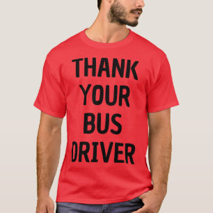 Camiseta Obrigado seu driver de barramento