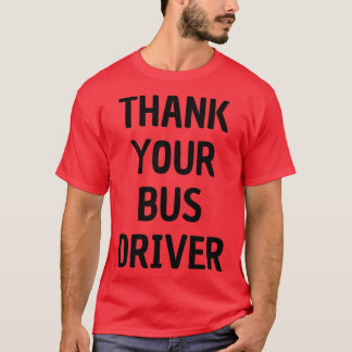 Camiseta Obrigado seu driver de barramento