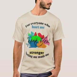 Camiseta obrigado-te por todos que me machucaram.