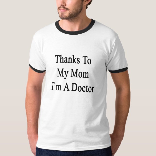 Camiseta Obrigados a minha mamã eu sou um doutor (Frente)