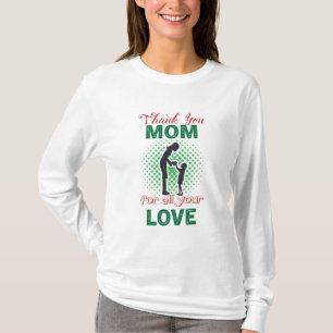 Camiseta Obrigados, mãe para todo o seu amor