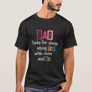 Camiseta obrigados pais para sempre dizer SIM quando a mãe 