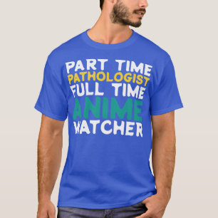 Camiseta Observador de Tempo de Cheio do Patologista de Par