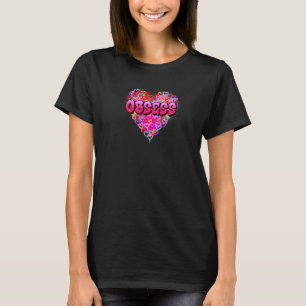 Camiseta Obsess Heart Design para Dia de os namorados Lo