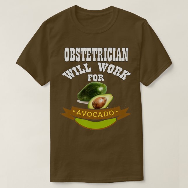 Camiseta Obstetrícia Trabalhará no Avocado 1 (Frente do Design)