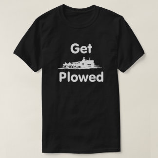 Camiseta Obtenha arado! Aradura