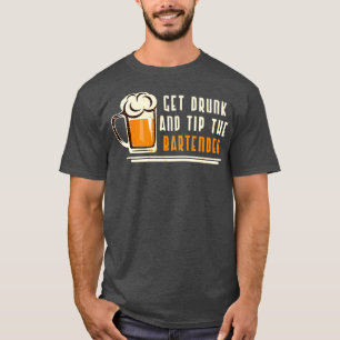 Camiseta Obtenha Bebado E Dica O Bartender
