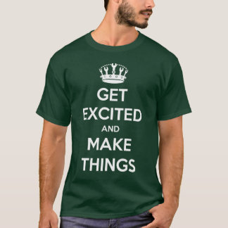 Camiseta Obtenha Excited e faça coisas