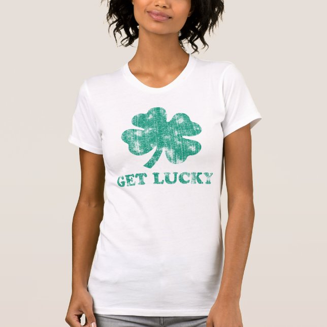 Camiseta Obtenha o dia de St Patrick afortunado (Frente)
