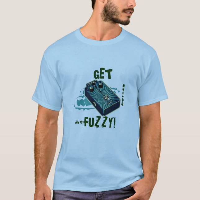 Camiseta Obtenha o felpudo! Aqua azul do pedal da guitarra (Frente)