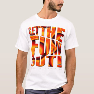 Camiseta Obtenha o FUNK para fora!