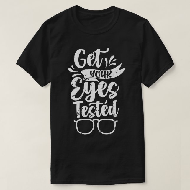 Camiseta Obtenha o Optom do teste de verificação visual ópt (Frente do Design)