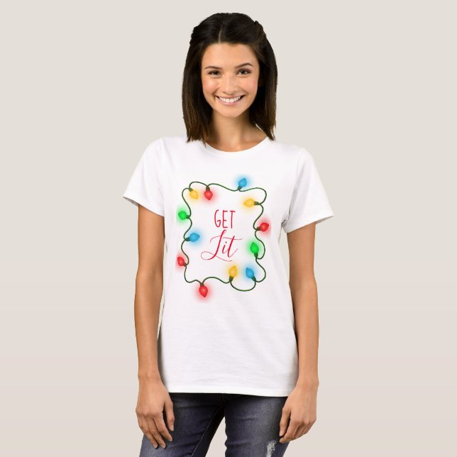 Camiseta Obtenha o T das luzes de Natal do Lit (Frente Completa)