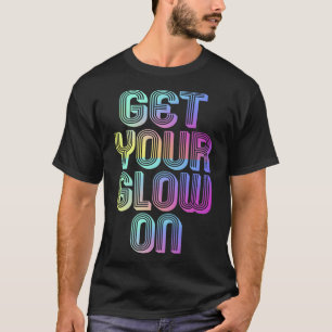 Camiseta Obtenha seu brilho no festival 80s 90s Vintage Col