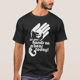 Camiseta Obtenha suas mãos em um urso hoje (o impressão