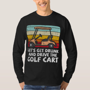 Camiseta Obter Bebendo G de Golf Carrinho de Golfe com Beba