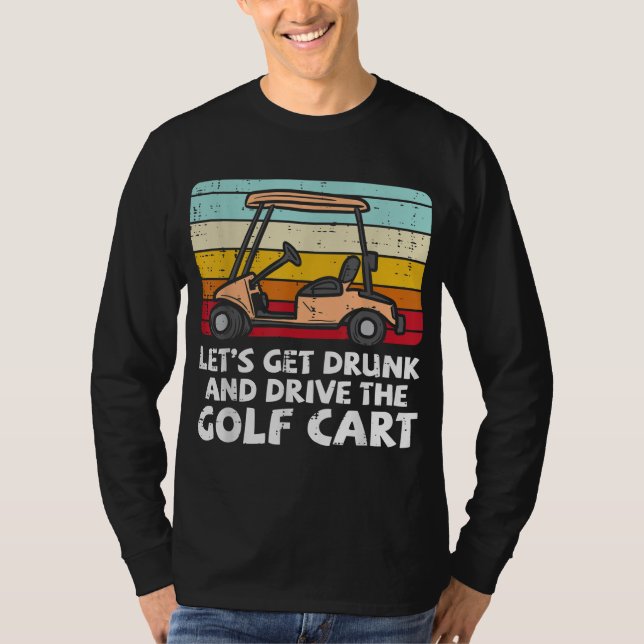 Camiseta Obter Bebendo G de Golf Carrinho de Golfe com Beba (Frente)