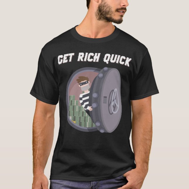 Camiseta Obter o Rich Quick Bank Heist Cofre do Banco Dinhe (Frente)