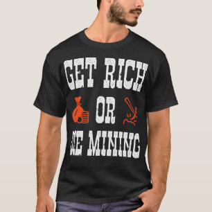 Camiseta Obter Uma Citação Criptográfica Rich Ou Morre Engr