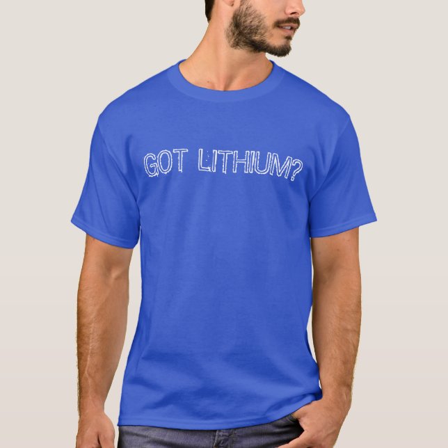 Camiseta "Obteve o lítio?" t-shirt (Frente)