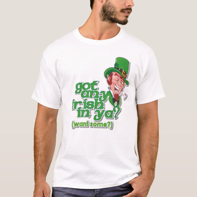 Camiseta Obteve todo o irlandês no ya? (queira algum?) (Frente)