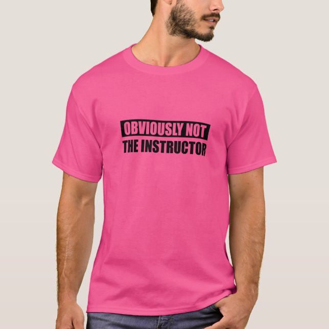 Camiseta Obviamente Não É O Instrutor (Frente)