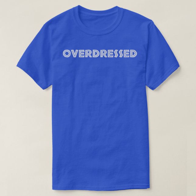 Camiseta Ocasião de Rico em Overdressed e o vestuário do Ha (Frente do Design)