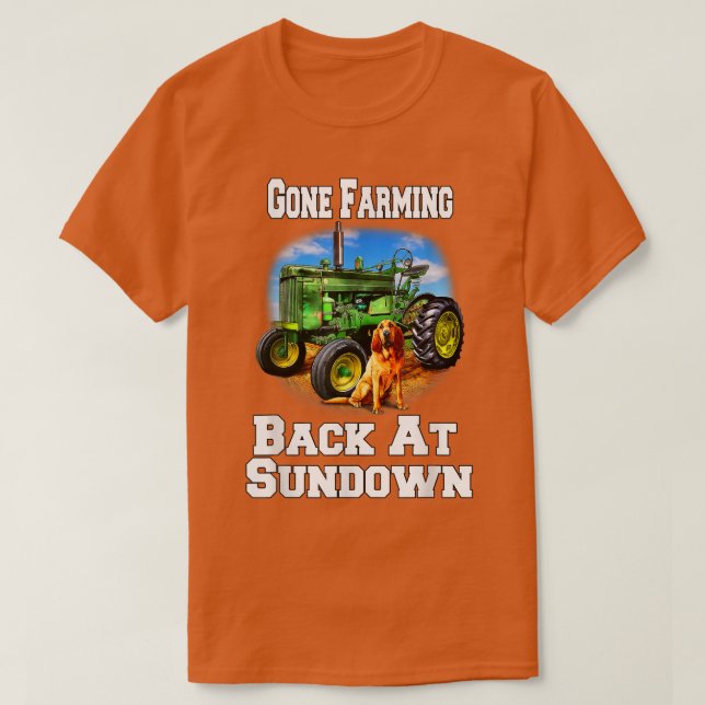 Camiseta Occupation Farmer Gone Farming Be Back At Sundown  (Frente do Design)