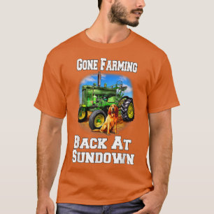 Camiseta Occupation Farmer Gone Farming Be Back At Sundown