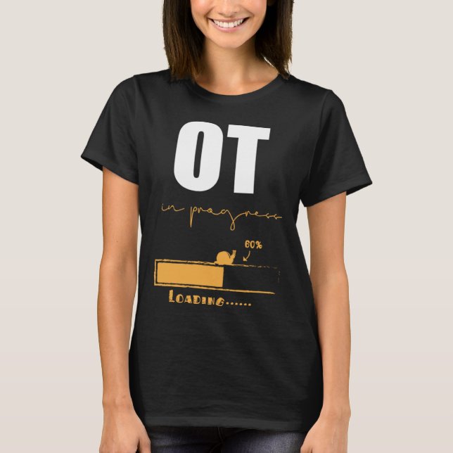 Camiseta Occupational Therapist In Progress OT Therapy (Frente)